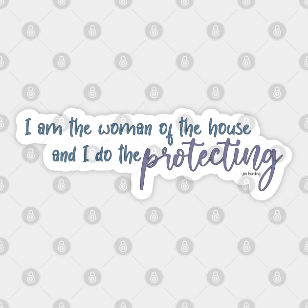 I am the woman and I do the protecting! Dead to me Sticker by Wenby-Weaselbee